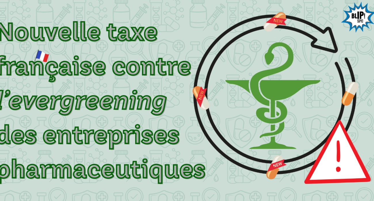 Une nouvelle taxe contre l’« evergreening » pharmaceutique : l’article L.138-10-1 du Code de la sécurité sociale